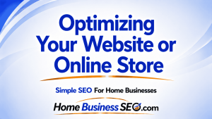 Optimizing Your Website or Online Store
